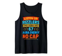 Listen Up Rizzlers This Sigma Has 67 Aura Energy Six Seven Tank Top
