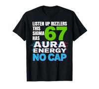 Listen Up Rizzlers This Sigma Has 67 Shirt Meme Six Seven T-Shirt