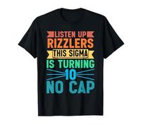 Listen Up Rizzlers This Sigma is Turning 10 No Cap Birthday T-Shirt