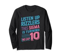 Listen Up Rizzlers This Sigma Is Turning No-Cap 10 Year Old Long Sleeve T-Shirt