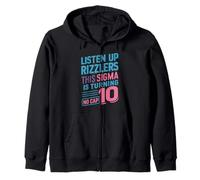 Listen Up Rizzlers This Sigma Is Turning No-Cap 10 Year Old Zip Hoodie