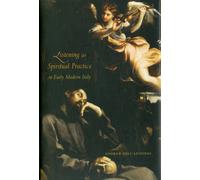 Listening as Spiritual Practice in Early Modern Italy