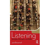 Listening: Attitudes, Principles, and Skills