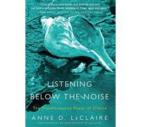 Listening Below the Noise: The Transformative Power of Silence