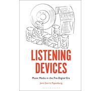 Listening Devices: Music Media in the Pre-Digital Era
