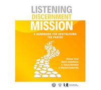 Listening Discernment Mission: A handbook for revitalising the parish