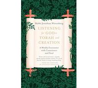 Listening for God in Torah and Creation: A weekly encounter with conscience and soul
