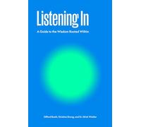 Listening In: A Guide to the Wisdom Rooted Within