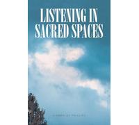Listening In Sacred Spaces