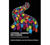 Listening, Learning And Leading: The Impact of Catholic Identity and Mission