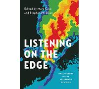 Listening on the Edge: Oral History In The Aftermath Of - Paperback NEW Mark Cav