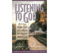 Listening to God: Using Scripture as a Path to God's Presence
