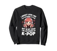 Listening to K-Pop Funny Kawaii Design for K-Pop Fans Sweatshirt