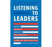 Listening to Leaders: Values, Empathy, Humility, and Relationships