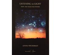 Listening to Light: New & Selected Poems