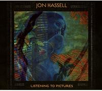 Jon Hassell - Listening To Pictures (Pentimento Volume One)