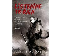 Listening to Rain: The Adventures of the Shaolin Blade Tanzong, Scroll 1: Volume 1