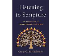 Listening to Scripture: An Introduction to Interpreting the Bible