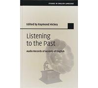 Listening to the Past: Audio Records of Accents of English (Studies in English Language)