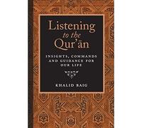 Listening to the Qur'an: Insights, Commands, and Guidance for Our Life