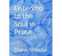 Listening to the Soul in Prose