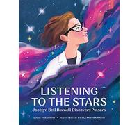 Listening to the Stars: Jocelyn Bell Burnell Discovers Pulsars (She Made History)