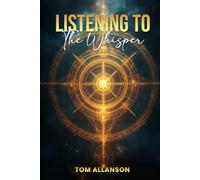 Listening To The Whisper