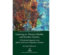 Listening to Thomas Mofolo and Sesotho Orature: A Decolonial Approach to the African Novel and Comparative Literature (61)