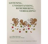 Listening, Understanding, Remembering, Verbalizing