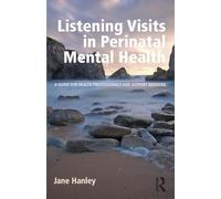 Listening Visits in Perinatal Mental Health: A Guide for Health Professionals and Support Workers