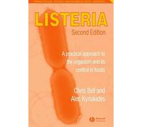Listeria: A Practical Approach to the Organism and its Control in Foods (Practical Food Microbiology)