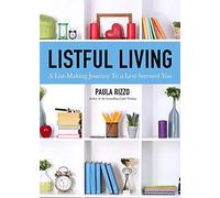 Listful Living: A List-Making Journey to a Less Stressed You (Gift for Stressed Working Women, How to Stay Organized)