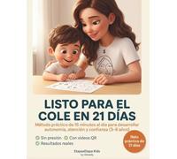 Listo para el Cole en 21 Días: Método práctico de 15 minutos al día para desarrollar grafomotricidad, autonomía y confianza en niños de 3 a 6 años - con actividades imprimibles y vídeos QR de refuerzo