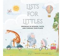 Lists for Littles: Growing in Wisdom, Faith, and Finding Your Place