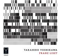 Takahiro Yoshikawa – Liszt: Annes de pelerinage – CD – Stradivarius (2020)