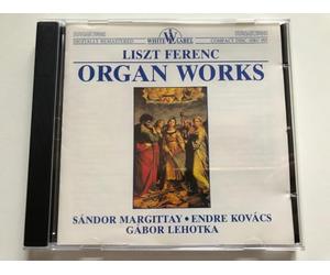 Liszt Ferenc - Organ Works - Sandor Margittay - Endre Kovacs - Gabor Lehotka