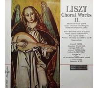 Liszt, Franz - József Réti, Sándor Palcsó, György Melis*, József Gregor, Gábor Lehotka, Chorus Of The Hungarian Peoples Army*, István Kis* - Choral Works II. (Mass For Four-parts Male Chorus And Organ «Szekszárd ...