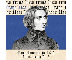Liszt, Franz - Klavierkonzerte Nr. 1 & 2, Liebestraum Nr. 3