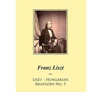 Liszt - Hungarian Rhapsody No. 5: Volume 26 (Liszt Hungarian Rhapsodies Sheet Music)
