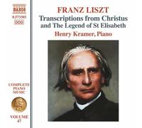 Henry Kramer - Franz Liszt: Transcriptions from Christus and The Legend of St. Elisabeth