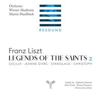 Orchester Wiener Akademie, Martin Haselböck - Franz Liszt: Legends Of The Saints