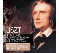 Liszt - Les Préludes Hungarian Fantasy Ce Qu’On Entend Sur La Montaigne