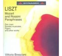 Liszt: Mozart & Rossini Paraphrases