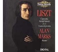 Liszt: Operatic Paraphrases and Transcriptions / Alan Marks