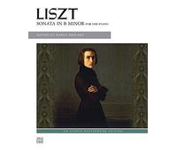 Liszt -- Sonata in B Minor (Alfred Masterwork Edition)