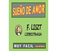Liszt - Sueno de Amor: Versión fácil y preciosa para disfrutar tocándola.