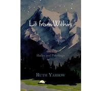 Lit from Within: Haiku and Paintings