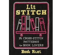 Lit Stitch: 25 Cross-Stitch Patterns for Book Lovers