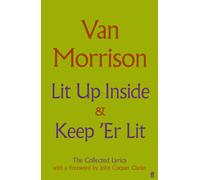 Lit Up Inside / Keep 'Er Lit : The Collected Lyrics