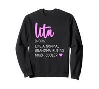 Lita Definition Cute Like a Grandma Only Cooler Sweatshirt